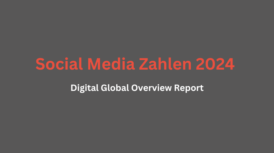 Social Media Zahlen 2024 – Digital Global Overview Report